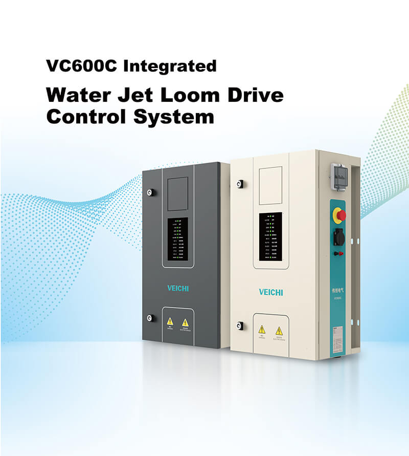VC600C Integrated Water Jet Loom Drive Control System